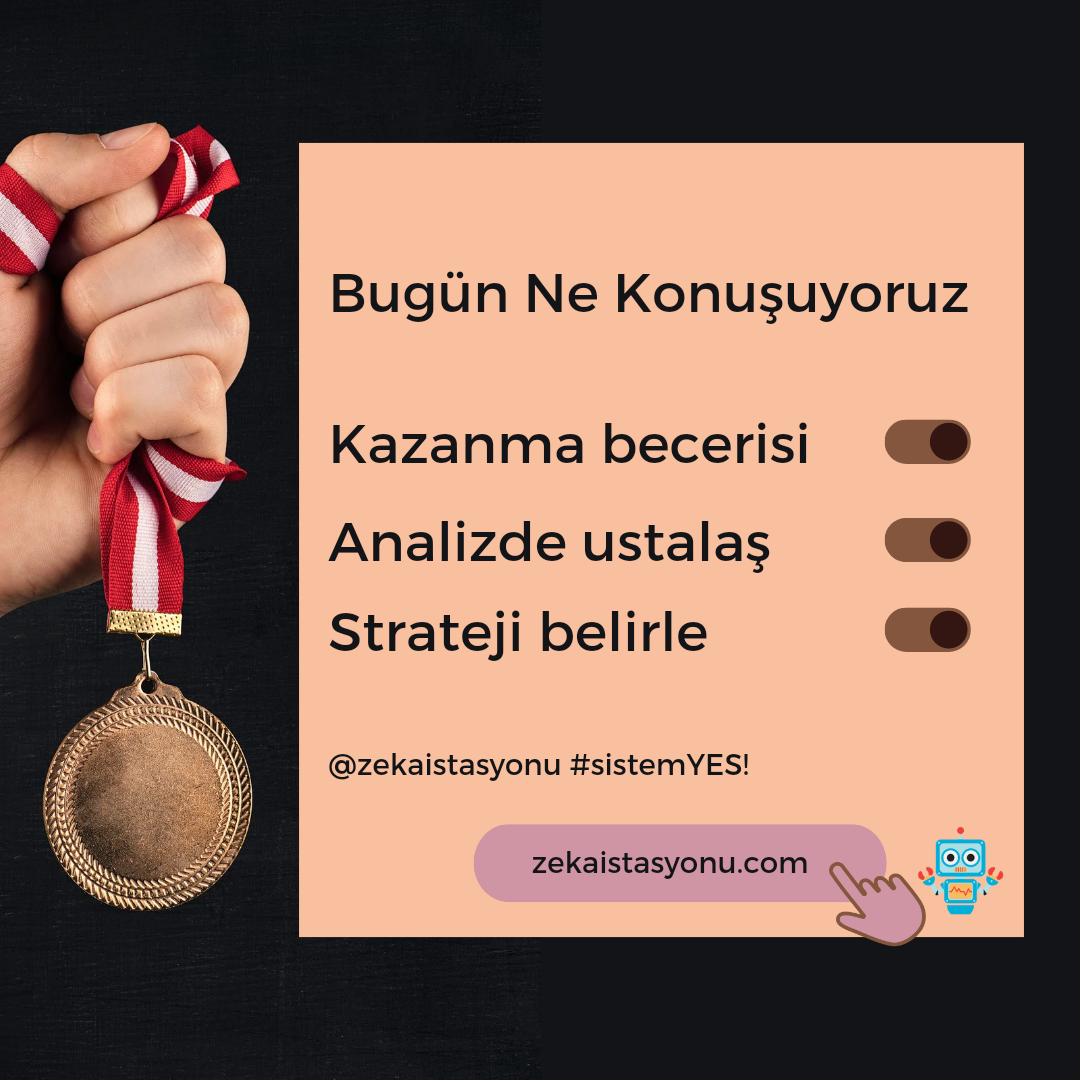 {Eğitimde} Konumuz: Kazanma becerisi, Analizde ustalaş, Strateji belirle